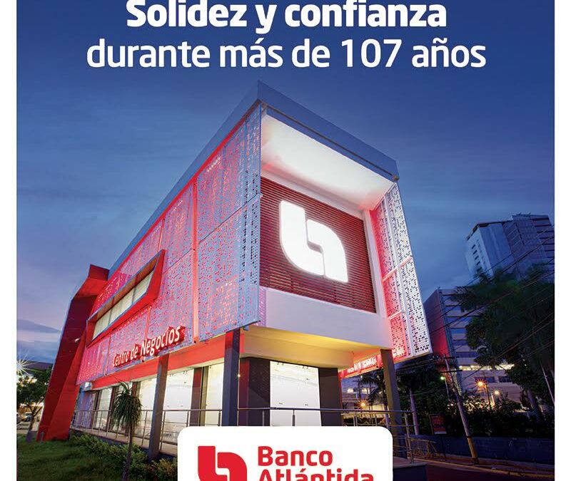 Banco Atlántida Honduras: 107 años de hacer historia