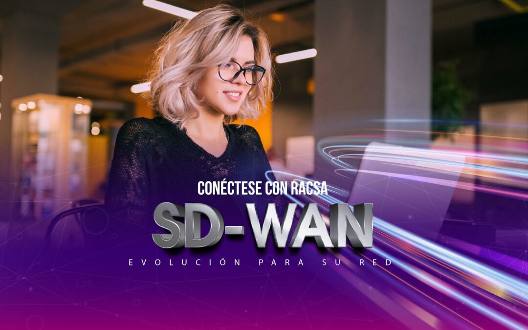 Tecnología SD-WAN evoluciona la  conectividad empresarial