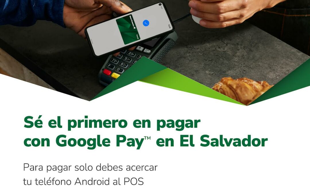 Bancos de Grupo Promerica en El Salvador y Panamá, integran sus tarjetas de crédito y débito a la Billetera de Google