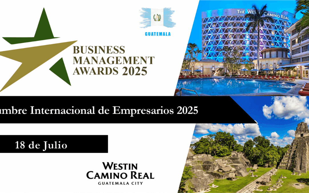 Guatemala será escenario del Reconocimiento Internacional Empresarial “Business Management Awards 2025”